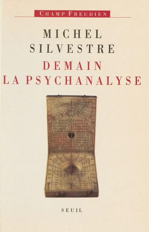 Demain la psychanalyse - Michel SILVESTRE - Seuil (réédition numérique FeniXX) 