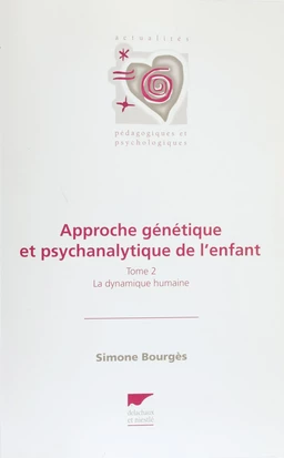 Approche génétique et psychanalytique de l'enfant (2)