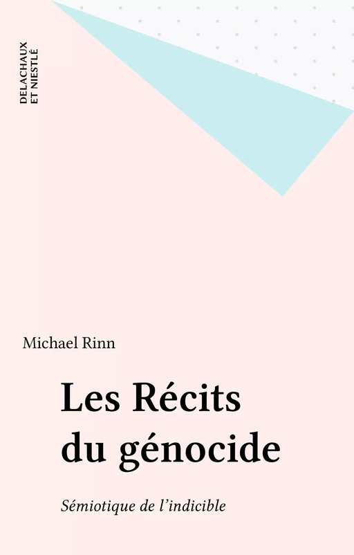 Les Récits du génocide - Michael Rinn - Delachaux et Niestlé (réédition numérique FeniXX)