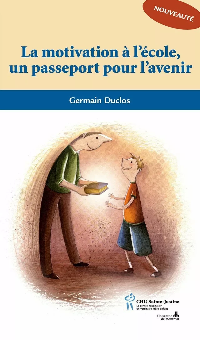 Motivation à l'école un passeport pour l'avenir (La) - Germain Duclos - Éditions du CHU Sainte-Justine