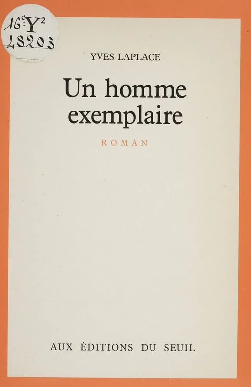 Un homme exemplaire - Yves Laplace - Seuil (réédition numérique FeniXX)