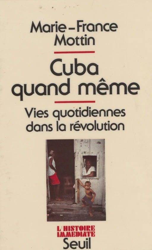 Cuba quand même - Marie-France Mottin - Seuil (réédition numérique FeniXX) 