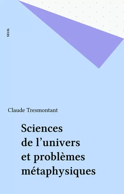 Sciences de l'univers et problèmes métaphysiques