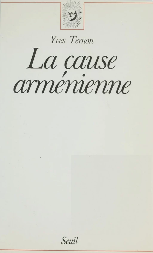 La Cause arménienne - Yves Ternon - Seuil (réédition numérique FeniXX)