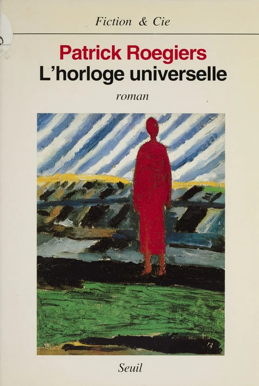 L'Horloge universelle - Patrick Roegiers - Seuil (réédition numérique FeniXX)