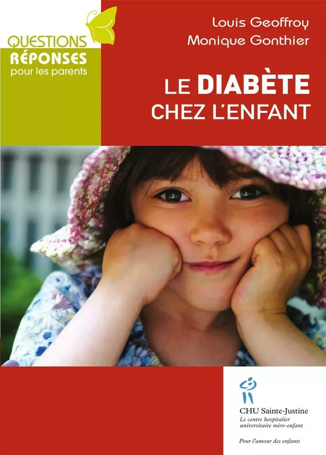 Diabète chez l'enfant (Le) - Louis Geoffroy, Monique Gonthier - Éditions du CHU Sainte-Justine