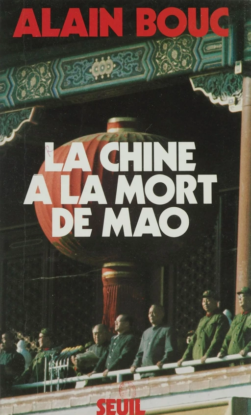 La Chine à la mort de Mao - Alain Bouc - Seuil (réédition numérique FeniXX)