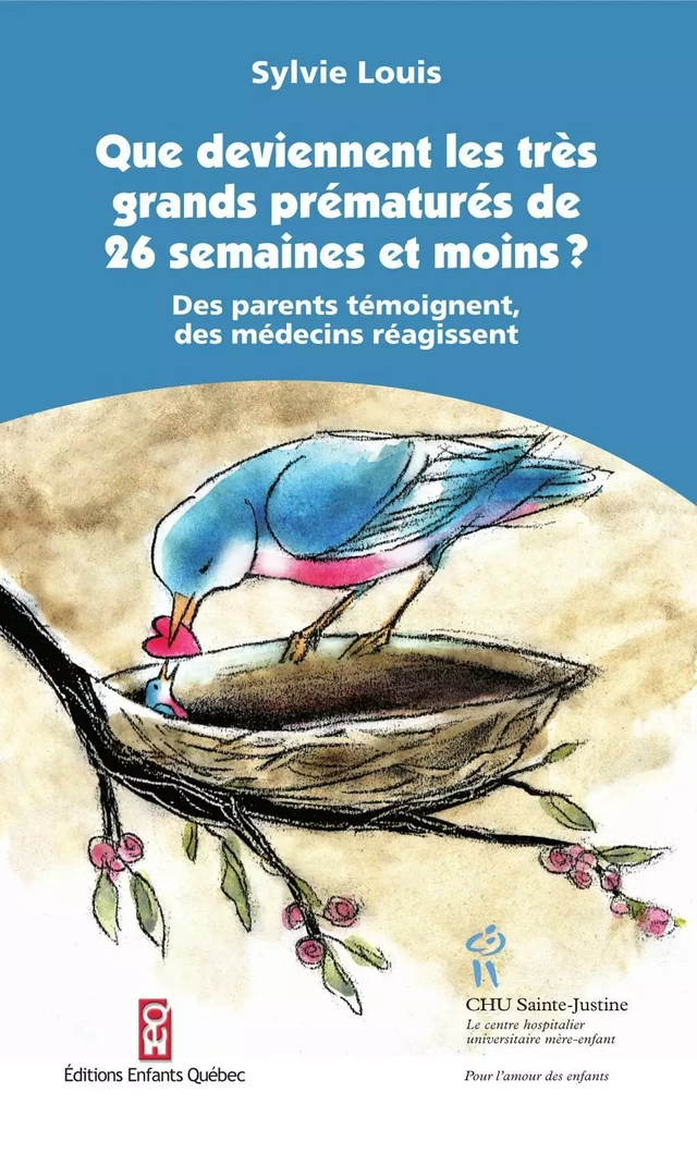 Que deviennent les très grands prématurés de 26 semaines et moins ? - Sylvie Louis - Éditions du CHU Sainte-Justine