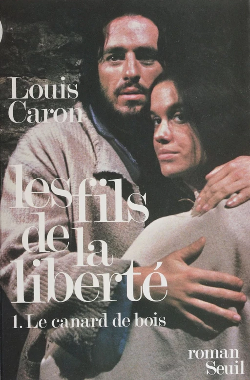 Les Fils de la liberté (1) - Louis Caron - Seuil (réédition numérique FeniXX) 