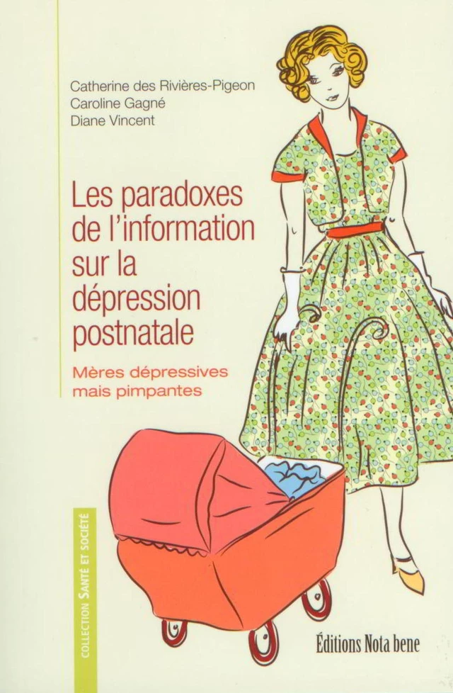 Les paradoxes de l'information sur la dépression postnatale - Catherine des Rivières-Pigeon, Caroline Gagné, Diane Vincent - Éditions Nota bene