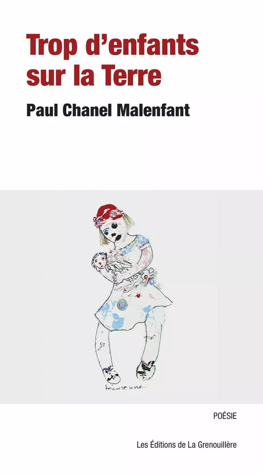 Trop d’enfants sur la Terre - Paul Chanel Malenfant - Éditions De La Grenouillère Inc.