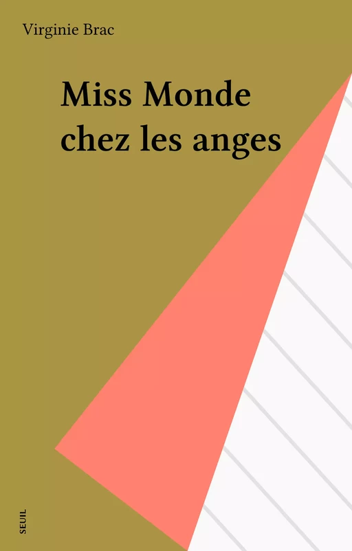 Miss Monde chez les anges - Virginie Brac - Seuil (réédition numérique FeniXX) 