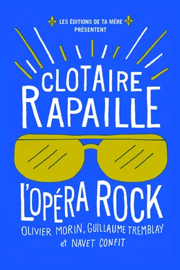 Clotaire Rapaille : l'Opéra Rock