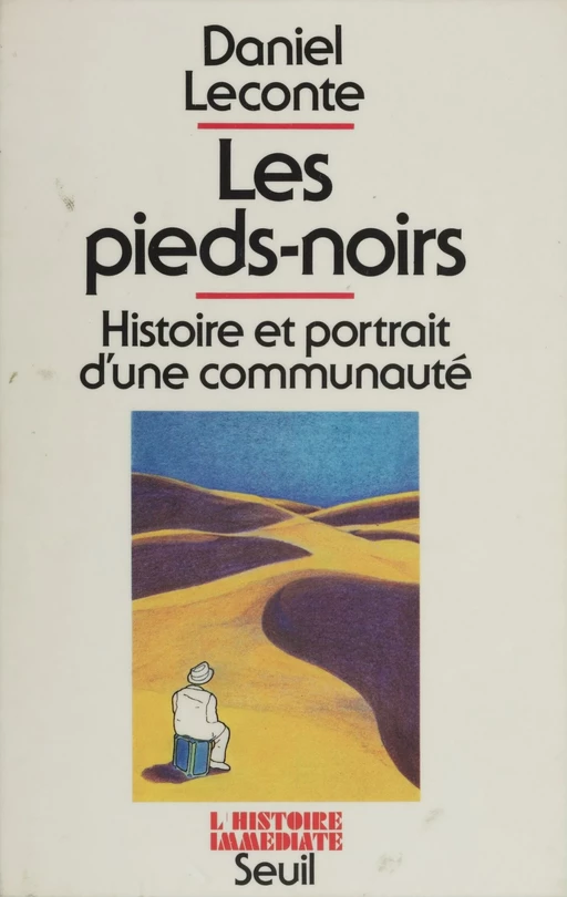 Les Pieds-noirs - Daniel Leconte - Seuil (réédition numérique FeniXX)