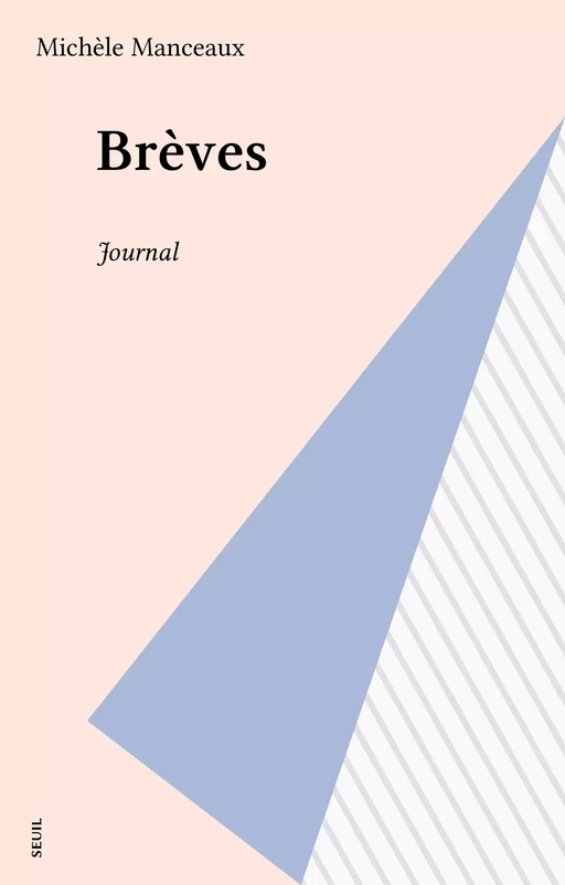 Brèves - Michèle Manceaux - Seuil (réédition numérique FeniXX)