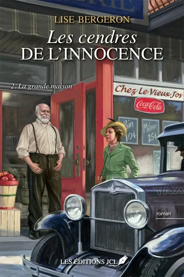 La grande maison - Lise Bergeron - Éditions JCL