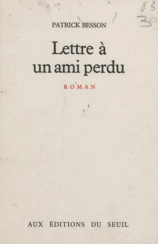 Lettre à un ami perdu - Patrick Besson - Seuil (réédition numérique FeniXX)