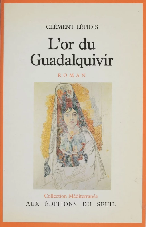 L'Or du Guadalquivir - Clément Lépidis - Seuil (réédition numérique FeniXX) 