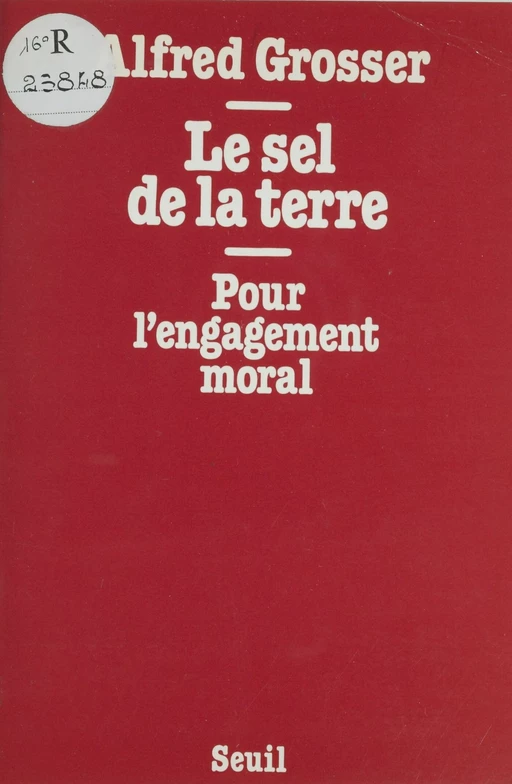 Le Sel de la terre - Alfred Grosser - Seuil (réédition numérique FeniXX) 