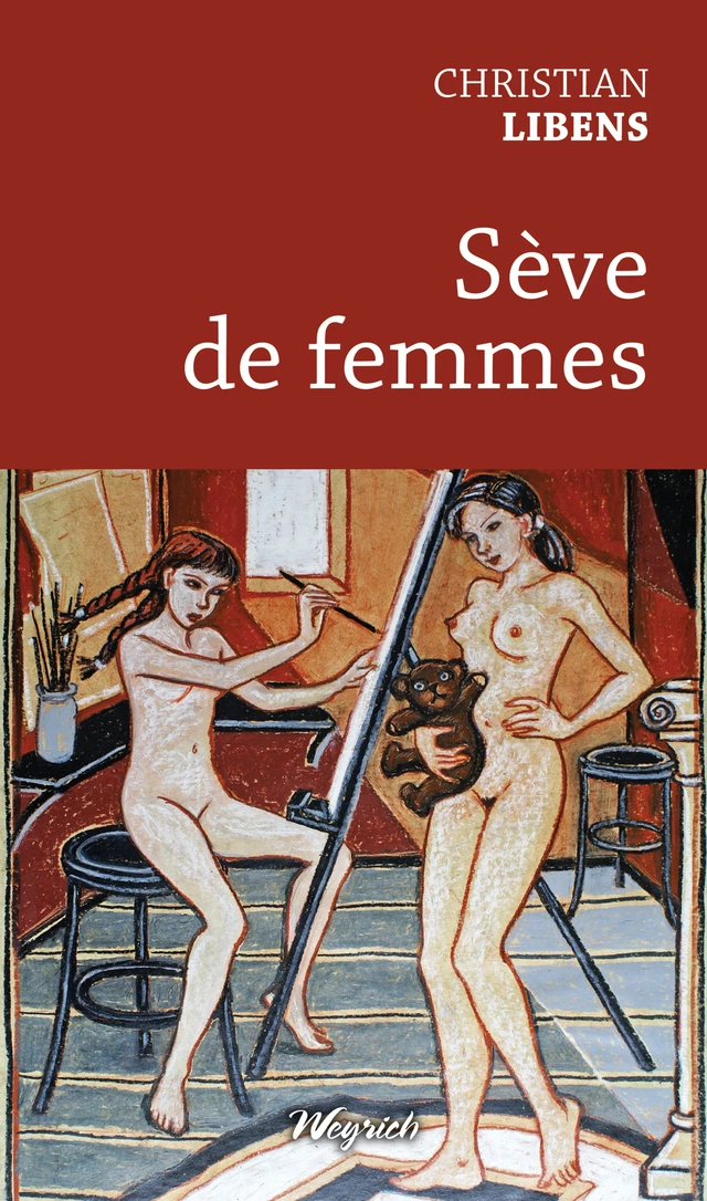 Sève de femmes - Christian Libens - Weyrich