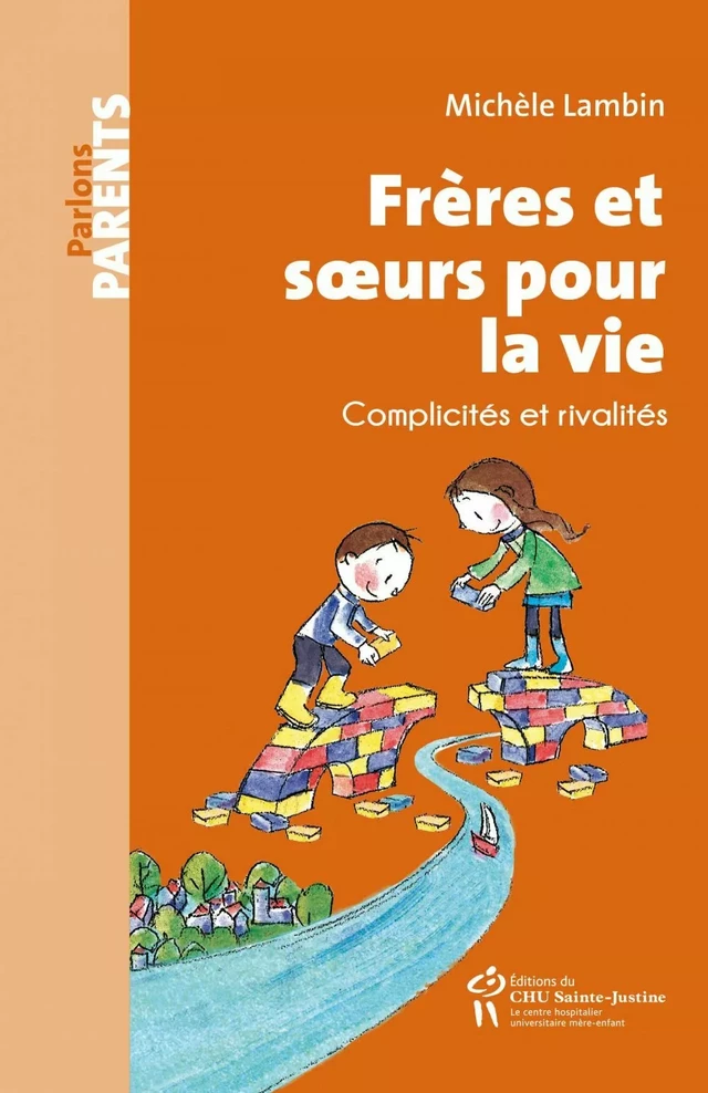 Frères et soeurs pour la vie - Michèle Lambin - Éditions du CHU Sainte-Justine