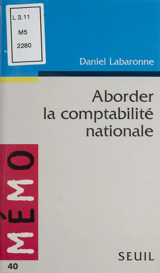 Aborder la comptabilité nationale - Daniel Labaronne - Seuil (réédition numérique FeniXX)