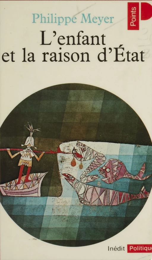 L'Enfant et la raison d'État - Philippe Meyer - Seuil (réédition numérique FeniXX) 