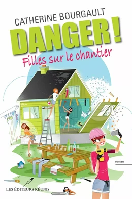 Danger! Filles sur le chantier