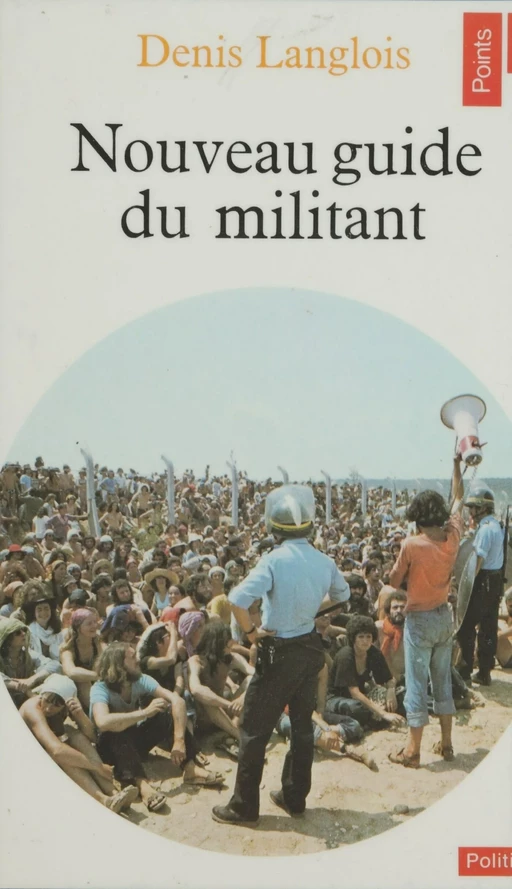 Le Nouveau Guide du militant - Denis Langlois - Seuil (réédition numérique FeniXX)