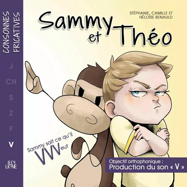 Sammy sait ce qu'il veut - Camille Renauld, Stéphanie Renauld - Éditions ÉdiLigne Inc.