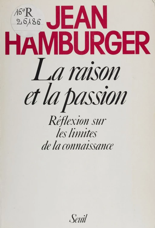 La Raison et la Passion - Jean Hamburger - Seuil (réédition numérique FeniXX)