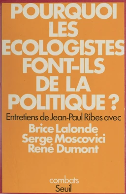 Pourquoi les écologistes font-ils de la politique ?