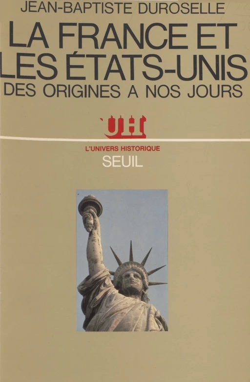 La France et les États-Unis - Jean-Baptiste Duroselle - Seuil (réédition numérique FeniXX) 