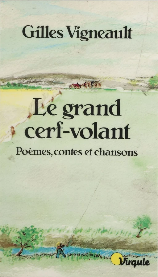 Le Grand Cerf-volant - Gilles Vigneault - Seuil (réédition numérique FeniXX) 