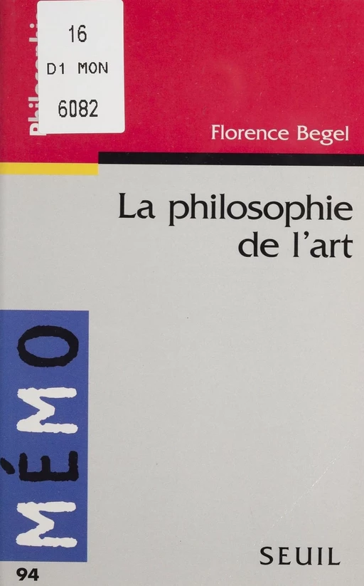 La Philosophie de l'art - Florence Begel - Seuil (réédition numérique FeniXX)