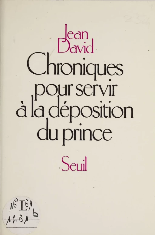 Chroniques pour servir à la déposition du prince - Jean David - Seuil (réédition numérique FeniXX)