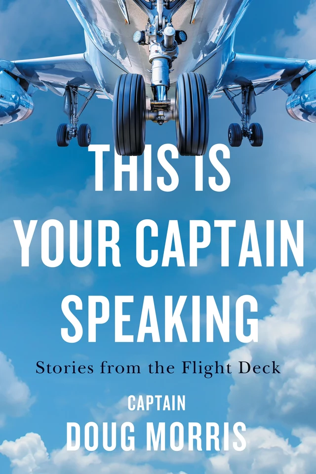 This Is Your Captain Speaking - Doug Morris - ECW Press