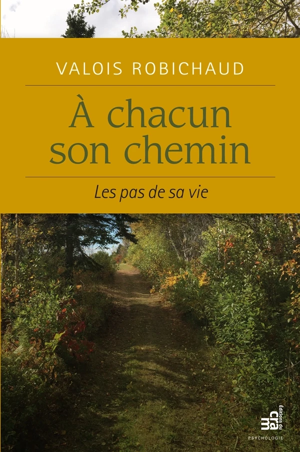 À chacun son chemin - Valois Robichaud - Éditions du CRAM