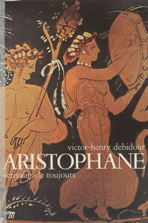 Aristophane - Victor-Henry Debidour - Seuil (réédition numérique FeniXX)