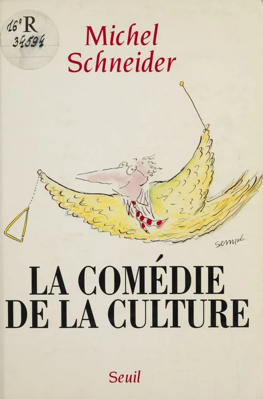 La Comédie de la culture - Michel Schneider - Seuil (réédition numérique FeniXX) 