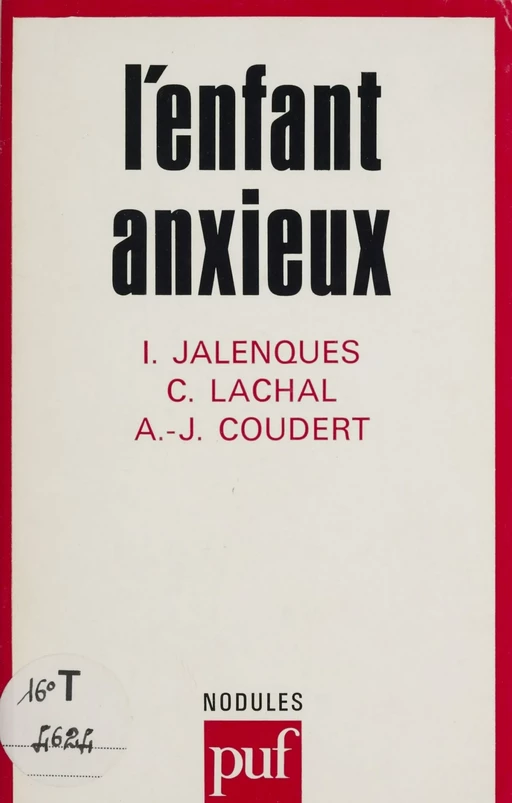 L'Enfant anxieux - Isabelle Jalenques, Christian Lachal, André-Julien Coudert - Presses universitaires de France (réédition numérique FeniXX)