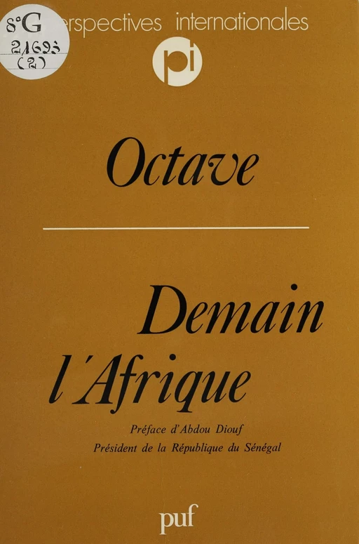 Demain l'Afrique -  Octave (pseudonyme collectif),  Institut européen des hautes études internationales - Presses universitaires de France (réédition numérique FeniXX)