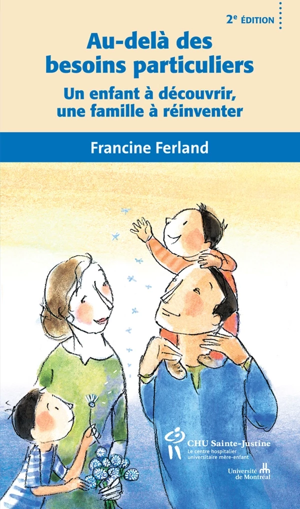 Au-delà des besoins particuliers - Francine Ferland - Éditions du CHU Sainte-Justine