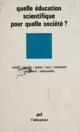 Quelle éducation scientifique pour quelle société ?