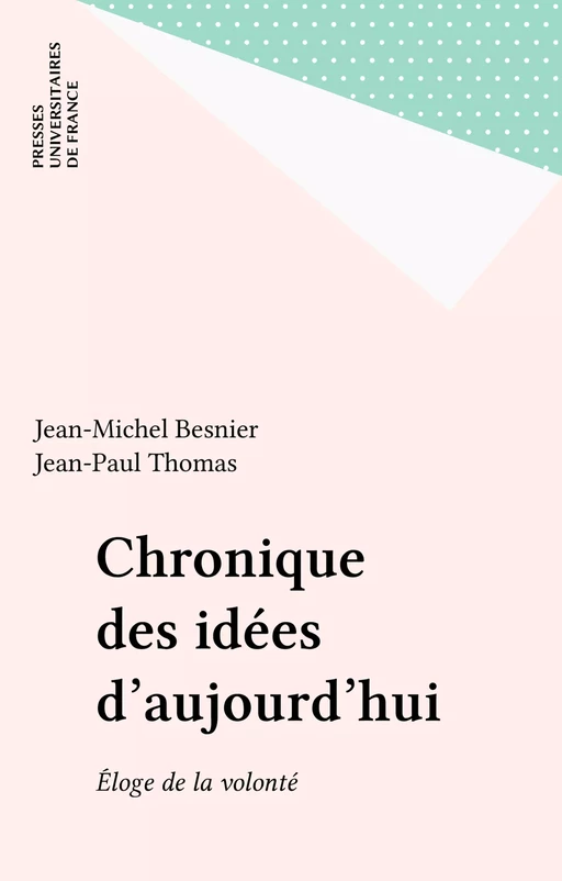 Chronique des idées d'aujourd'hui - Jean-Michel Besnier, Jean-Paul Thomas - Presses universitaires de France (réédition numérique FeniXX)