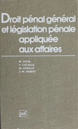 Droit pénal général et législation pénale appliquée aux affaires