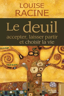 Le deuil, accepter, laisser partir et choisir la vie