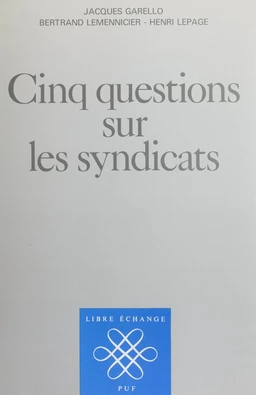 Cinq questions sur les syndicats