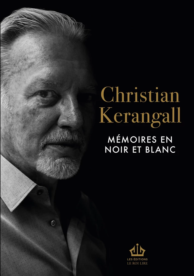 Mémoires en noir et blanc - Christian Kerangall - Bookelis