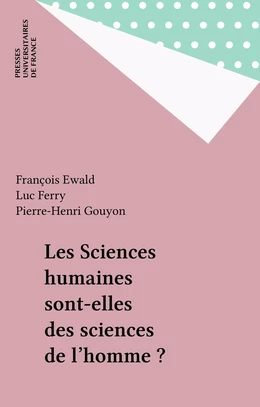 Les Sciences humaines sont-elles des sciences de l'homme ?